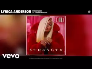 Lyrica Anderson - Wreckless (feat. French Montana)